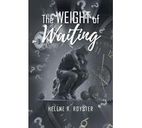 The Weight of Waiting