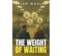 The Weight of Waiting: What if the most meaningful conversation of your life happened on a day you were just killing time?