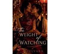 The Weight of Watching