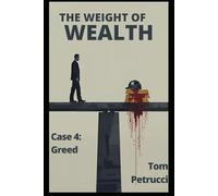 The Weight of Wealth: 5 (The 7 Sins of Murder: An Autistic Meth Addict Detective Series)