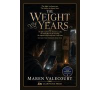 The Weight of Years: The light is dying, the empire is carving, and she must choose which world is home - The Light From Tomorrow, Book Four
