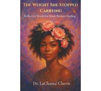 The Weight She Stopped Carrying: Reflective Words for Black Women Healing