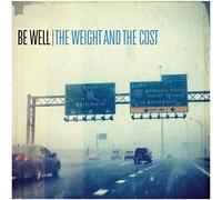 Be Well The Weight and The Cost (Vinyl) (Importación USA)