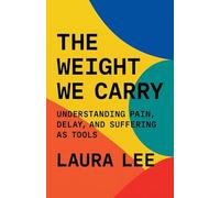 The Weight We Carry