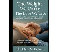 The Weight We Carry: The Love We Give (New Creation Kingdom Living)