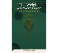 The Weight You Were Given: A Story About Comfort, Accountability, and the Life That Waits on the Other Side