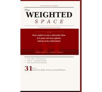The Weighted Space: A 31-Day Neuro-Psychological Workbook for ADHD, Anxiety & Clutter - Reclaim Your Home and Mind with Evidence-Based Daily Exercises