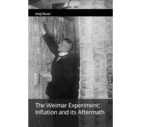 The Weimar Experiment: Inflation and its Aftermath