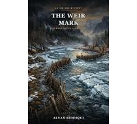 The Weir Mark: An Ice Age Mystery: 2 (The River Kettle)