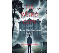 The Weird City: Where The Madness Begins