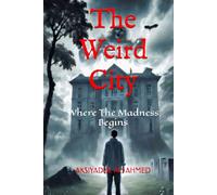 The Weird City: Where The Madness Begins