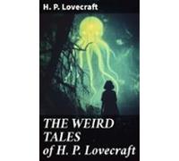 The Weird Tales Of H. P. Lovecraft (ebook)