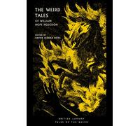 The Weird Tales of William Hope Hodgson (British Library Tales of the Weird): 8