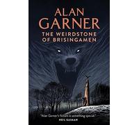 The Weirdstone of Brisingamen: The classic magical fantasy adventure for children