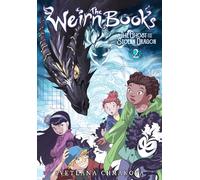 The Weirn Books, Vol. 2 The Ghost and the Stolen Dragon: The Ghost and the Stolen Dragon Volume 2