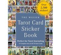 The Weiser Tarot Card Sticker Book: Includes Over 2,500 Stickers (32 Complete Sets of All 78 Tarot Cards)-Perfect for Tarot Journaling (Volume 26) (The Weiser Tarot Collection)
