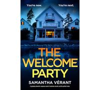 The Welcome Party: A gripping domestic suspense novel of suburban secrets and the perfect crime