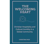 The Welcoming Heart: Hospitality and Cultural Humility in a Global Community