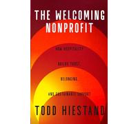 The Welcoming Nonprofit: How Hospitality Builds Trust, Belonging, and Sustainable Support