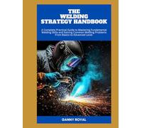 THE WELDING STRATEGY HANDBOOK