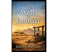 The Well at Ombari (Kaokoveld Legacy)