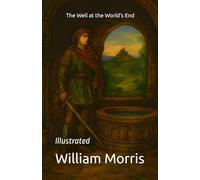 The Well at the World's End: Illustrated
