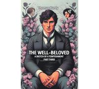 The Well-Beloved A Sketch of a Temperament Part Third