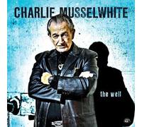 The Well- Charlie Musselwhite CD