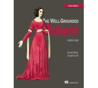 The Well-Grounded Rubyist, Fourth Edition
