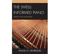 The (Well) Informed Piano: Artistry and Knowledge