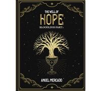 The Well of Hope: Bloodlines Part 1