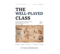 The Well-Played Class: A Case Study on How Gaming the System Motivates Students and Restores the Joy of Teaching