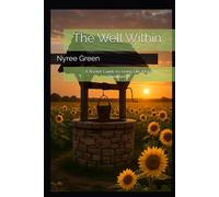 The Well Within: A Pocket Guide to Living Life More Abundantly!