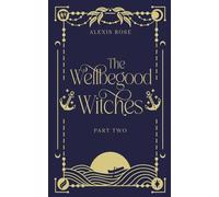 The Wellbegood Witches: Part Two: 2 (Canham Cove)