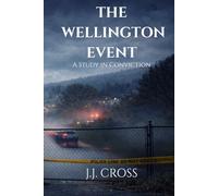 The Wellington Event: A Study in Conviction
