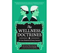 The Wellness Doctrines for Law Students & Young Lawyers