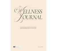 The Wellness Journal: Le premier journal de bien-être féminin alliant biohacking, douceur et bien-être.