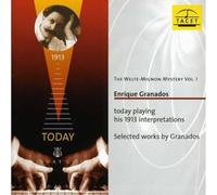 The Welte Mignon Mystery Vol. I : Enrique Granados