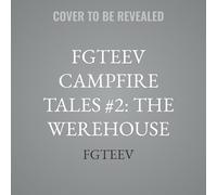 The Werehouse: 2 (Fgteev Campfire Tales, 2)