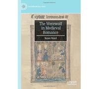 The Werewolf in Medieval Romance