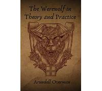 The Werewolf in Theory and Practice