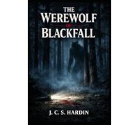THE WEREWOLF OF BLACKFALL (Werewolf Horror Stories)