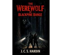 THE WEREWOLF OF BLACKPINE RANGE (Werewolf Horror Stories)