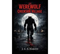 THE WEREWOLF OF CREEKSIDE VILLAGE (Werewolf Horror Stories)