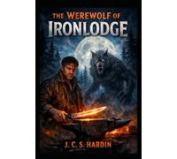 THE WEREWOLF OF IRONLODGE (Werewolf Horror Stories)