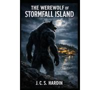 THE WEREWOLF OF STORMFALL ISLAND (Werewolf Horror Stories)