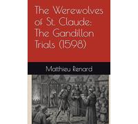 The Werewolves of St. Claude: The Gandillon Trials (1598)