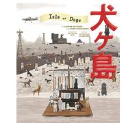 The Wes Anderson Collection. Isle Of Dogs