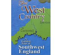 The West Country - A Guided Tour of Southwest England