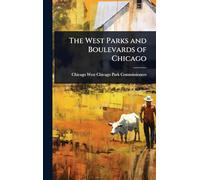 The West Parks and Boulevards of Chicago